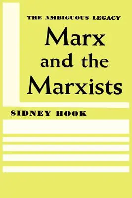 Marx és a marxisták: A kétértelmű örökség - Marx and the Marxists: The Ambiguous Legacy