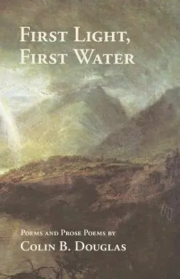 Első fény, első víz - First Light, First Water