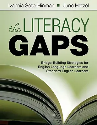 A műveltségi hiányosságok: Angol nyelvtanulók és standard angol nyelvtanulók hídépítési stratégiái - The Literacy Gaps: Bridge-Building Strategies for English Language Learners and Standard English Learners