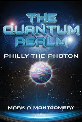 A kvantumbirodalom: Philly the Photon - The Quantum Realm: Philly the Photon