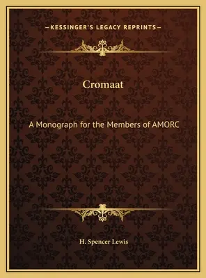 Cromaat: Monográfia az AMORC tagjai számára - Cromaat: A Monograph for the Members of AMORC