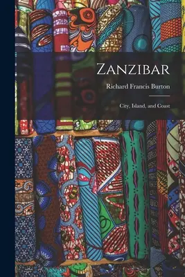 Zanzibár; város, sziget és tengerpart - Zanzibar; City, Island, and Coast