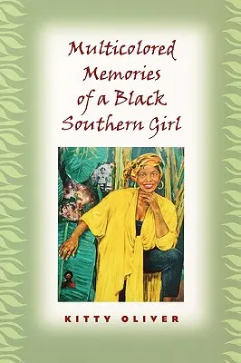 Egy fekete déli lány sokszínű emlékei - Multicolored Memories of a Black Southern Girl