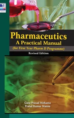 Gyógyszerészet: Gyakorlati kézikönyv, átdolgozott kiadás - Pharmaceutics: A Practical Manual, revised Edition