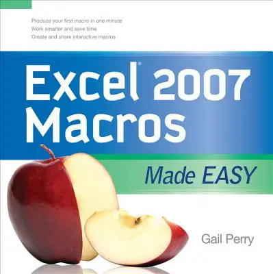 Excel 2007 Makrók könnyen érthetően - Excel 2007 Macros Made Easy