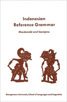 A modern formális indonéz nyelvtan diákoknak szóló referencianyelvtára - A Student's Reference Grammar of Modern Formal Indonesian