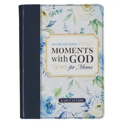 Pillanatok Istennel anyáknak - Moments with God for Moms