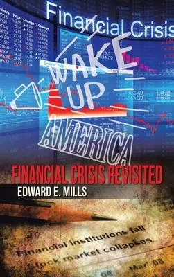 Wake up America: Pénzügyi válság újragondolva - Wake up America: Financial Crisis Revisited