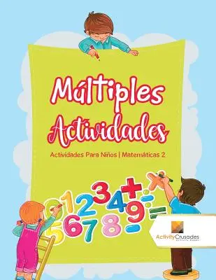 Mltiples Actividades: Actividades Para Nios Matemticas 2