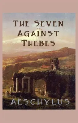 A Hét Théba ellen - The Seven Against Thebes