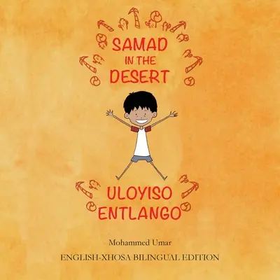 Samad a sivatagban: Angol-Xhosa kétnyelvű kiadás - Samad in the Desert: English-Xhosa Bilingual Edition