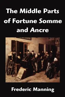 A szerencse középső részei Somme és Ancre - The Middle Parts of Fortune Somme and Ancre