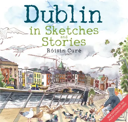 Dublin vázlatokban és történetekben - Dublin in Sketches and Stories