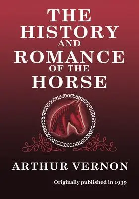 A ló története és romantikája - The History and Romance of the Horse