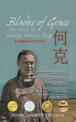 Blades of Grass: George Aylwin Hogg története - Blades of Grass: The Story of George Aylwin Hogg