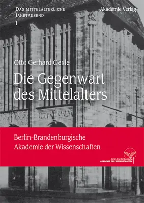 Die Gegenwart des Mittelalters