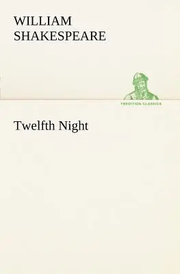 Tizenkettedik éjszaka - Twelfth Night