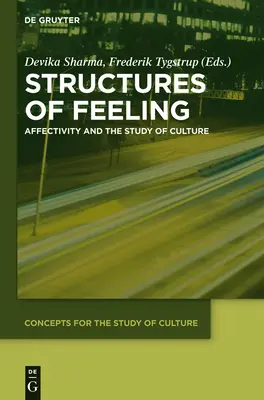 Az érzés struktúrái: Az affektivitás és a kultúra tanulmányozása - Structures of Feeling: Affectivity and the Study of Culture