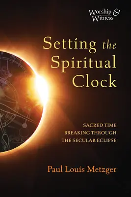Nastavení duchovních hodin - Setting the Spiritual Clock