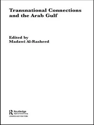 Transznacionális kapcsolatok és az Arab-öböl - Transnational Connections and the Arab Gulf