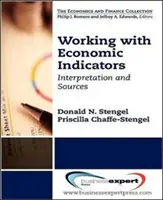 Munka gazdasági mutatókkal: Értelmezés és források - Working with Economic Indicators: Interpretation and Sources