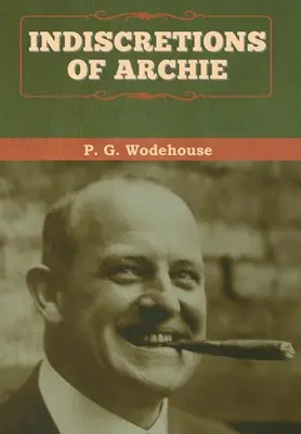 Archie indiszkréciói - Indiscretions of Archie