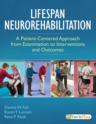 Neurorehabilitáció az egész életen át: A betegközpontú megközelítés a vizsgálattól a beavatkozásokig és eredményekig - Lifespan Neurorehabilitation: A Patient-Centered Approach from Examination to Interventions and Outcomes