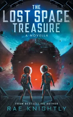 Az elveszett űrkincs - egy novella - The Lost Space Treasure - A Novella