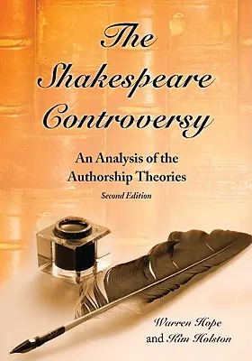 A Shakespeare-vita: A szerzőség-elméletek elemzése, 2d. kiadás. - The Shakespeare Controversy: An Analysis of the Authorship Theories, 2d ed.