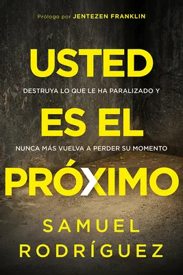 Usted Es El Prximo / Te vagy a következő: Destruya Lo Que Le Ha Paralizado Y Nunca Ms Vuelva a Perder Su Momento - Usted Es El Prximo / You're Next: Destruya Lo Que Le Ha Paralizado Y Nunca Ms Vuelva a Perder Su Momento