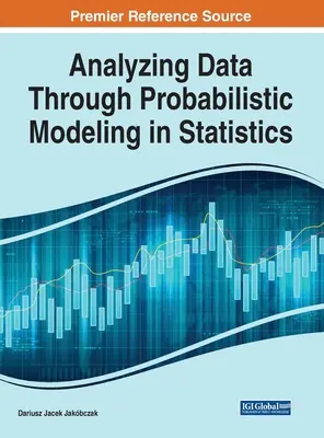 Az adatok elemzése a statisztika valószínűségi modellezésén keresztül - Analyzing Data Through Probabilistic Modeling in Statistics