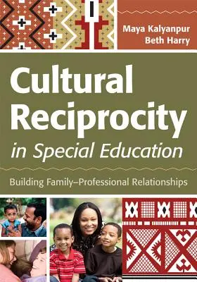 Kulturális kölcsönösség a speciális oktatásban: Családi-szakmai kapcsolatok építése - Cultural Reciprocity in Special Education: Building Family-Professional Relationships