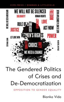 A válságok és a de-demokratizáció nemek szerinti politikája: A nemek közötti egyenlőséggel szembeni ellenállás - The Gendered Politics of Crises and De-Democratization: Opposition to Gender Equality