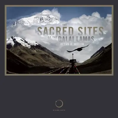 A Dalai Lámák szent helyei - The Sacred Sites of the Dalai Lamas