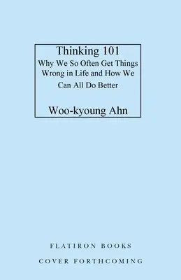 Gondolkodás 101: Hogyan gondolkodjunk jobban, hogy jobban éljünk? - Thinking 101: How to Reason Better to Live Better