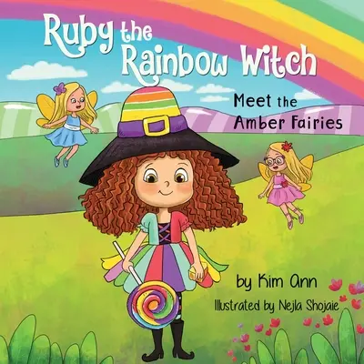 Ruby, a szivárványos boszorkány: Találkozz a borostyán tündérekkel - Ruby the Rainbow Witch: Meet the Amber Fairies