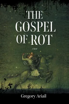 A rothadás evangéliuma - The Gospel of Rot