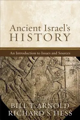 Az ókori Izrael története: Bevezetés a kérdésekbe és forrásokba - Ancient Israel's History: An Introduction to Issues and Sources