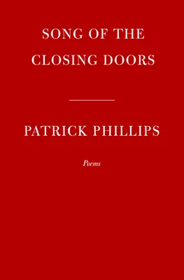 Song of the Closing Doors: Poems