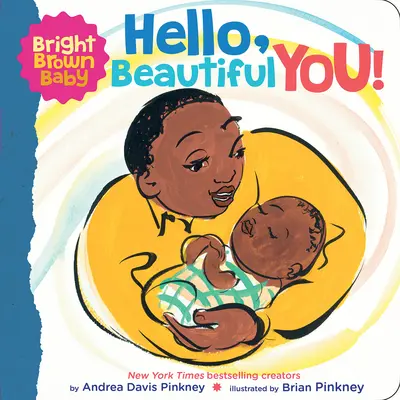 Helló, gyönyörű te! (a Bright Brown Baby Board Book) - Hello, Beautiful You! (a Bright Brown Baby Board Book)