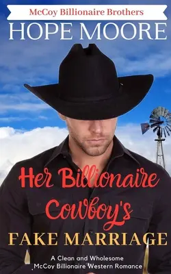 A milliárdos cowboy álházassága - Her Billionaire Cowboy's Fake Marriage