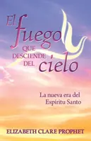 El Fuego que Desciende del Cielo (A tűz, ami a felhőből származik) - El Fuego que Desciende del Cielo