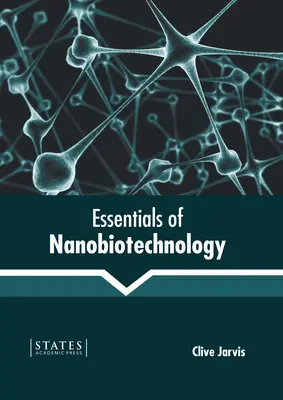 A nanobiotechnológia alapjai - Essentials of Nanobiotechnology