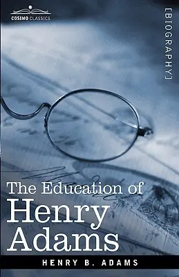 Henry Adams nevelése - The Education of Henry Adams