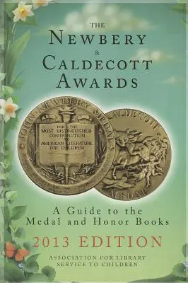 A Newbery- és Caldecott-díjak: A Guide to the Medal and Honor Books - The Newbery & Caldecott Awards: A Guide to the Medal and Honor Books