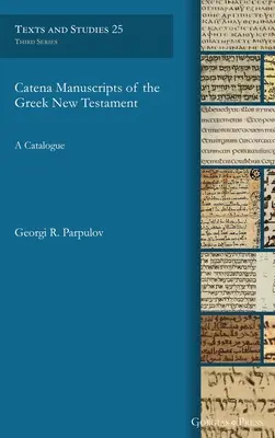 A görög Újszövetség Catena-kéziratai - Catena Manuscripts of the Greek New Testament