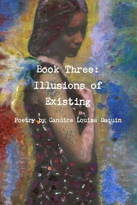Kniha třetí: Iluze o existenci - Book Three: Illusions of Existing