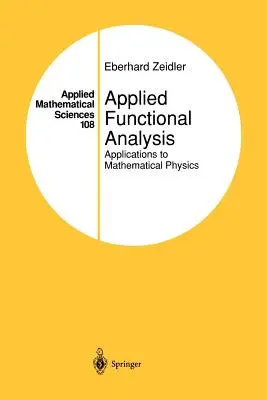 Alkalmazott funkcionálanalízis: Alkalmazások a matematikai fizikában - Applied Functional Analysis: Applications to Mathematical Physics