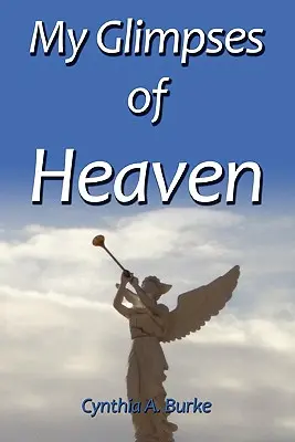 A mennyei pillantásaim - My Glimpses of Heaven