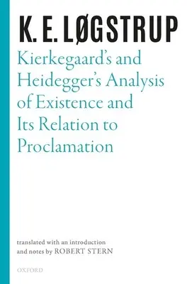 Kierkegaard és Heidegger elemzése a létről és annak viszonyáról a kijelentéshez - Kierkegaard's and Heidegger's Analysis of Existence and Its Relation to Proclamation